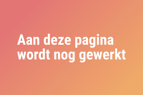 Aan deze pagina wordt nog gewerkt.png
